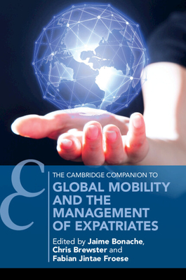 Global Mobility and the Management of Expatriates - Jaime Bonache