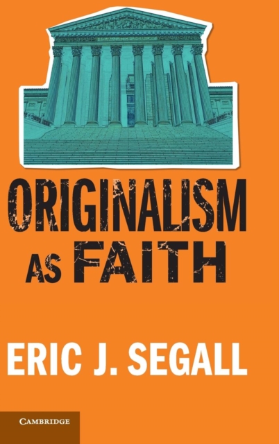 Originalism as Faith - Eric J. Segall