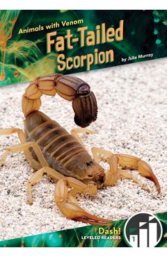 Coperta cărții 'Fat-Tailed Scorpion - Julie Murray'