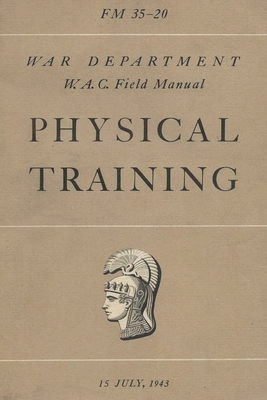 FM 35-20 W.A.C. Women's Army Auxiliary Corps Field Manual Physical Training - History Delivered