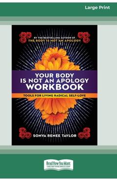 Coperta cărții 'Your Body Is Not an Apology Workbook: Tools for Living Radical Self-Love [Standard Large Print 16 Pt Edition] - Sonya'