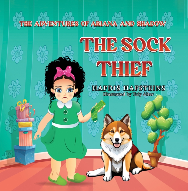 The Adventures of Ariana and Shadow: The Sock Thief - Hafdis Hafsteins