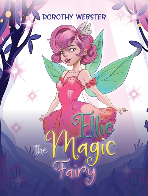 Ellie the Magic Fairy - Dorothy Webster