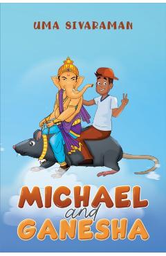 Coperta cărții 'Michael and Ganesha - Uma Sivaraman'