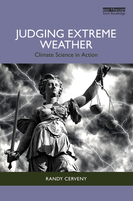 Judging Extreme Weather: Climate Science in Action - Randy Cerveny