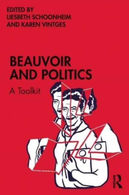 Beauvoir and Politics: A Toolkit - Liesbeth Schoonheim