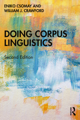 Doing Corpus Linguistics - Eniko Csomay