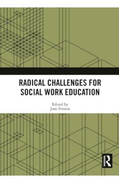 Poza produsului Radical Challenges for Social Work Education - Jane Fenton