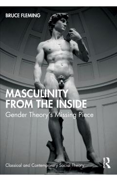 Coperta cărții 'Masculinity from the Inside: Gender Theory's Missing Piece - Bruce Fleming'