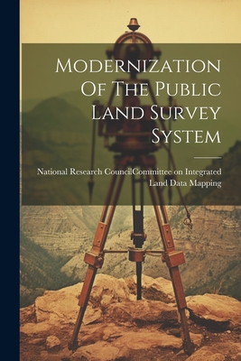 Modernization Of The Public Land Survey System - National Research Council (u S ) Com