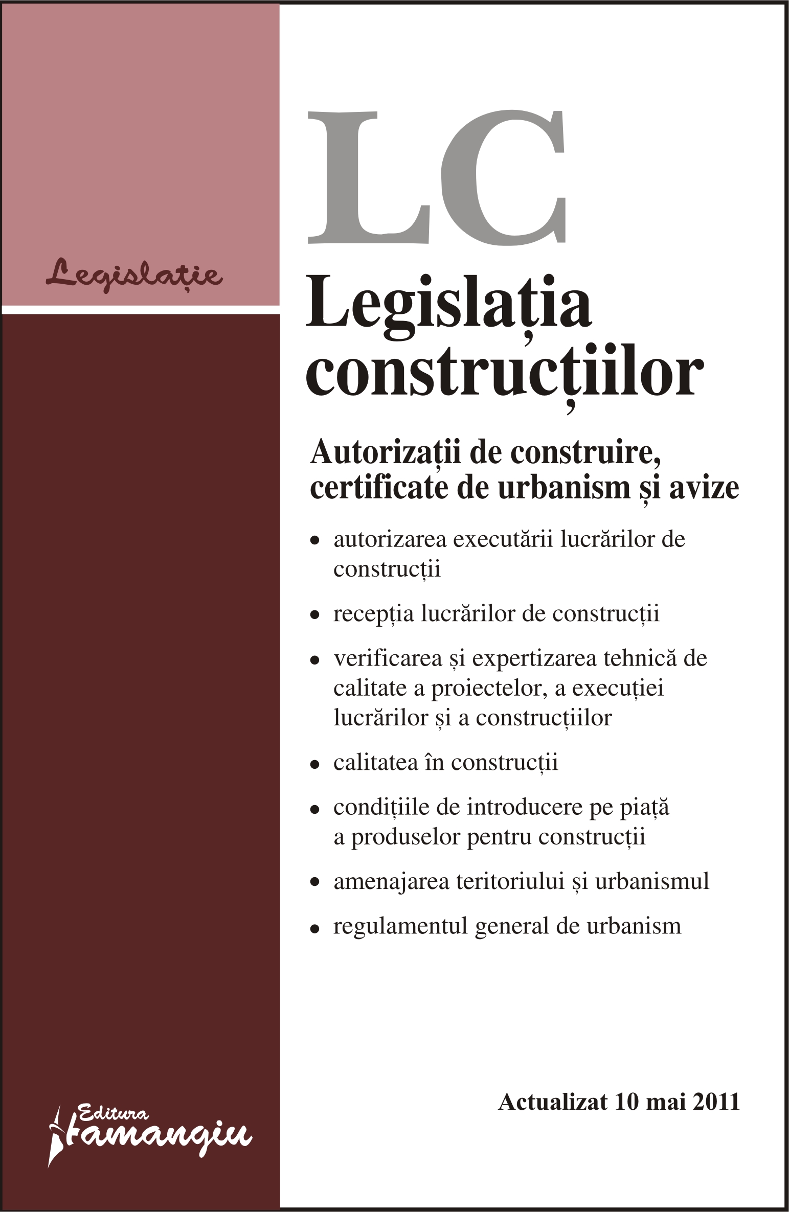 Coperta cărții 'Legislatia constructiilor act. 10 Mai 2011'