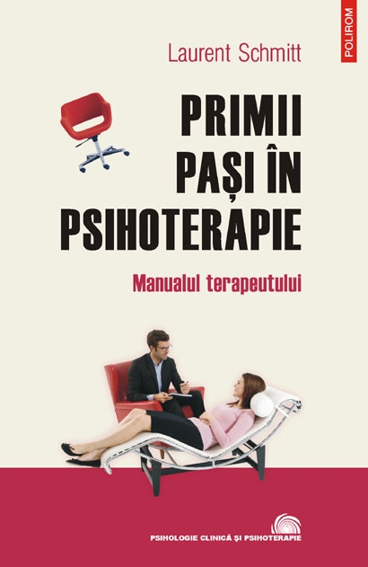 Coperta cărții 'Primii pasi in psihoterapie. Manualul terapeutului - Laurent Schmitt'