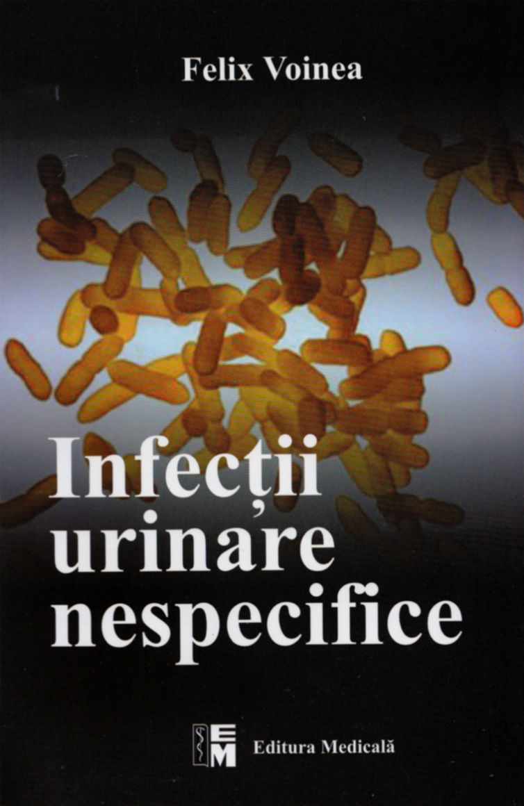 Infectii urinare nespecifice - Felix Voinea