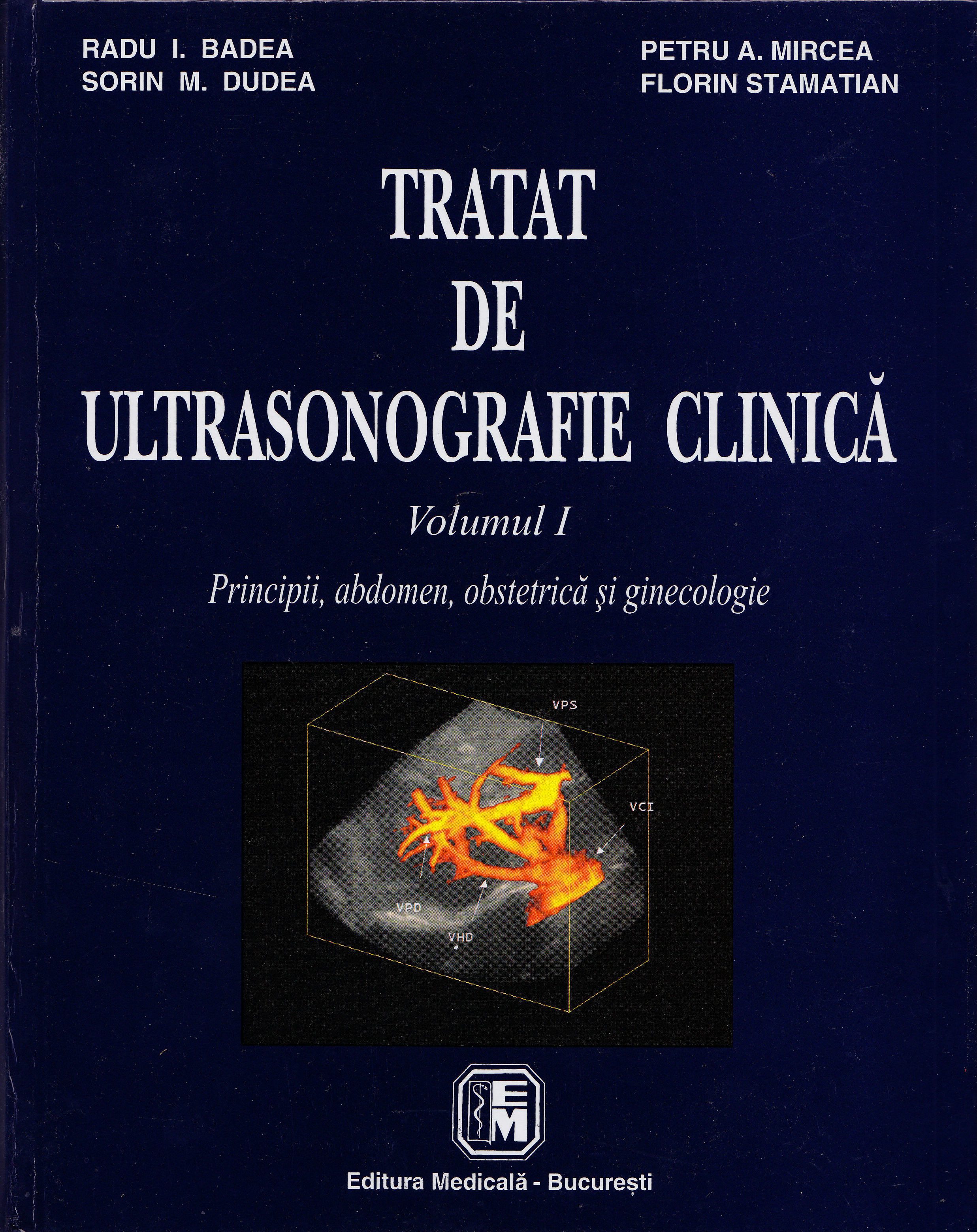 Tratat de ultrasonografie clinica fara CD - Volumul I - Radu I. Badea, Petru A. Mircea