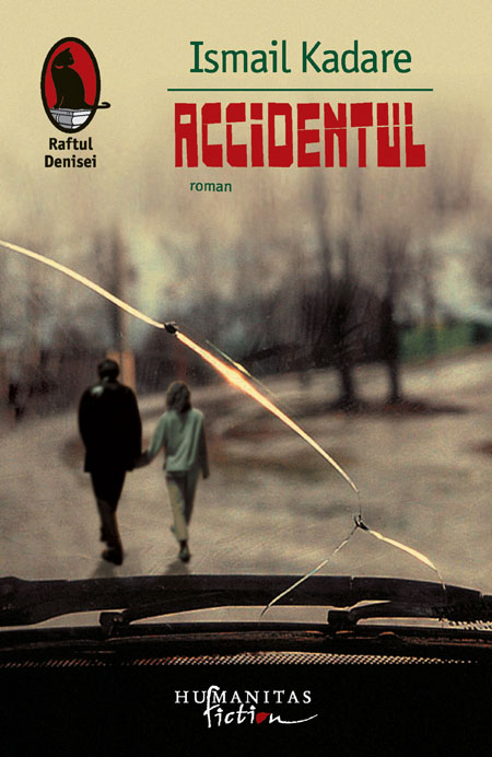 Coperta cărții 'Accidentul - Ismail Kadare'