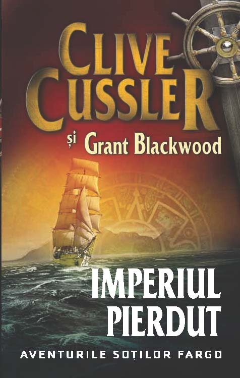 Imperiul pierdut - Clive Cussler si Grant Blackwood