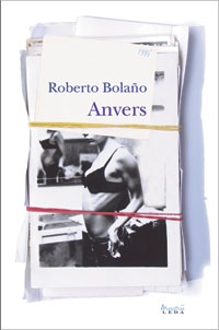 Anvers - Roberto Bolano