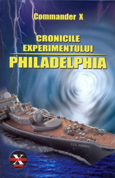 Coperta cărții 'Cronicile experimentului Philadelphia - Commander X'