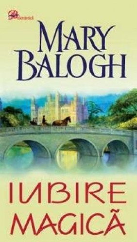 Iubire magica - Mary Balogh