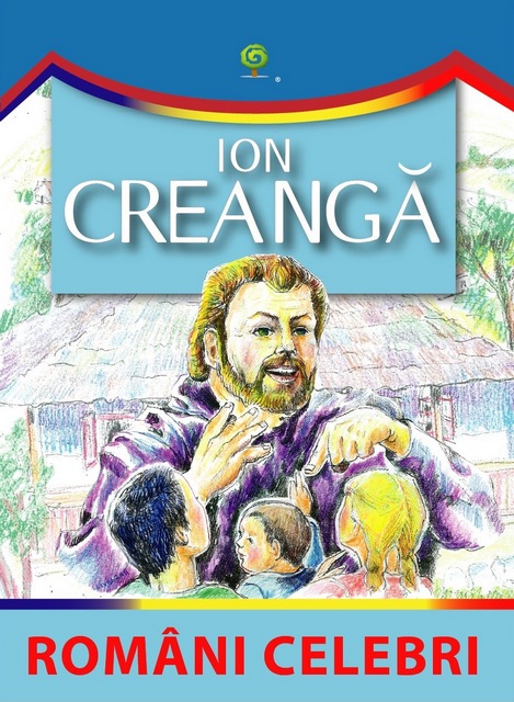 Romani celebri - Ion Creanga