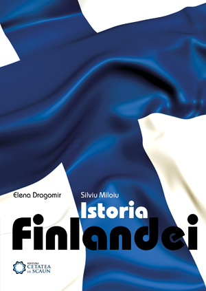 Istoria Finlandei - Elena Dragomir, Silviu Miloiu