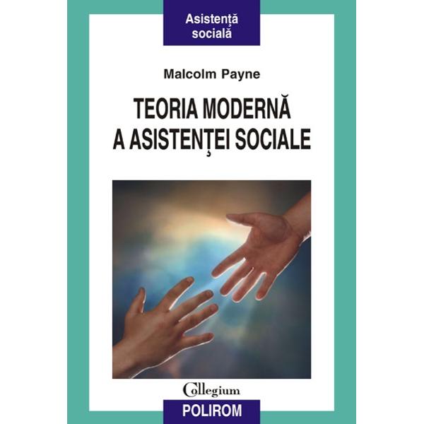 Teoria moderna a asistentei sociale - Malcolm Payne