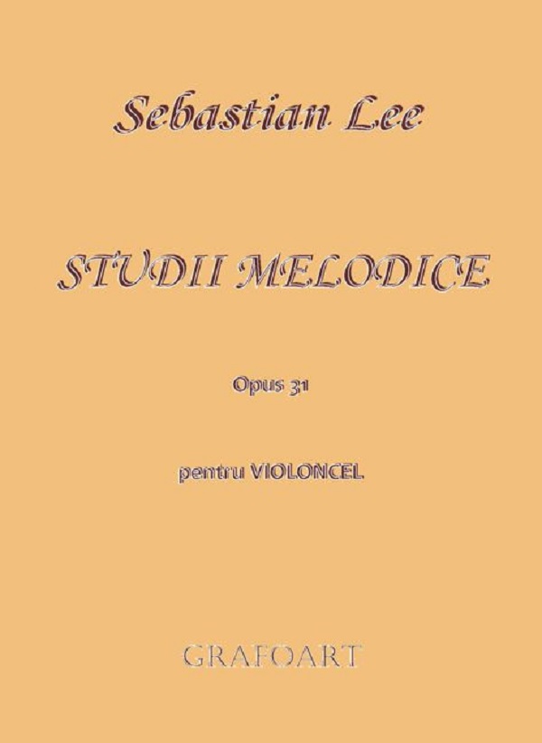 Studii Melodice pentru Violoncel Opus 31 - Sebastian Lee