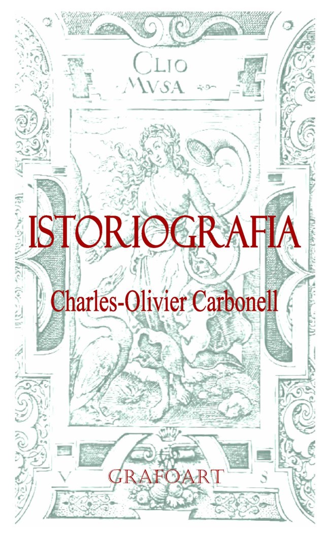 Istoriografia - Charles-Olivier Carbonell