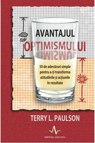 Avantajul optimismului - Terry L. Paulson