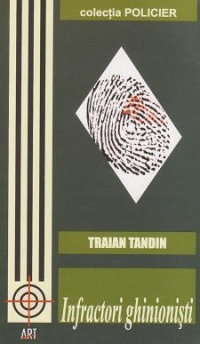 Infractori ghinionisti - Traian Tandin