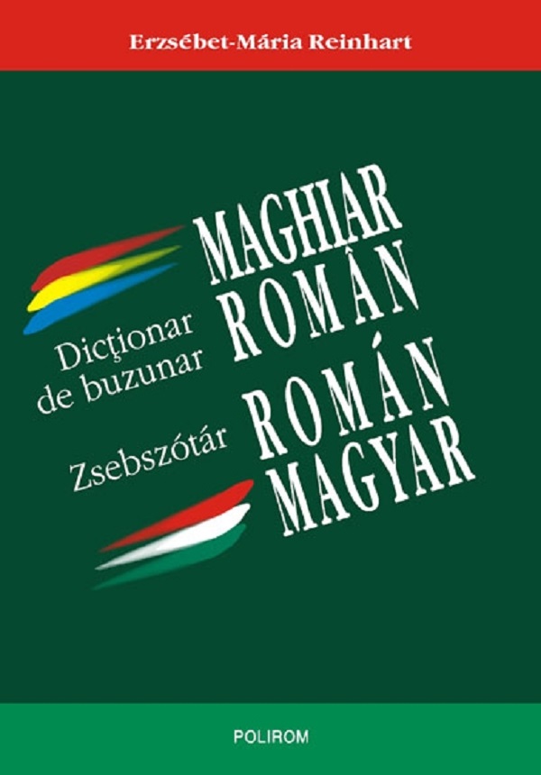 Dictionar de buzunar maghiar-roman, roman-maghiar - Erzsebet-Maria Reinhart