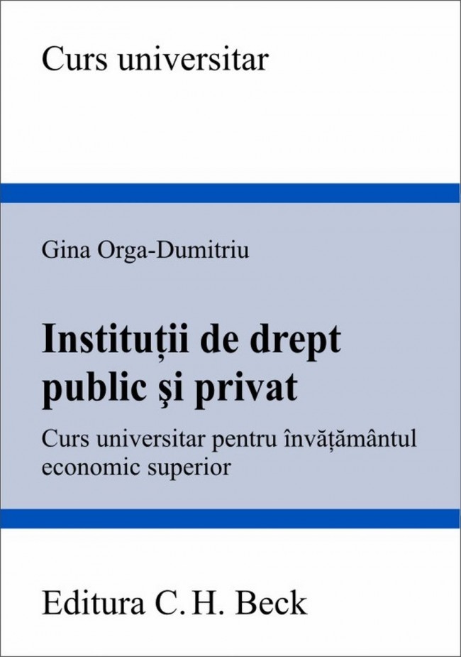 Institutii de drept public si privat - Gina Orga-Dumitriu