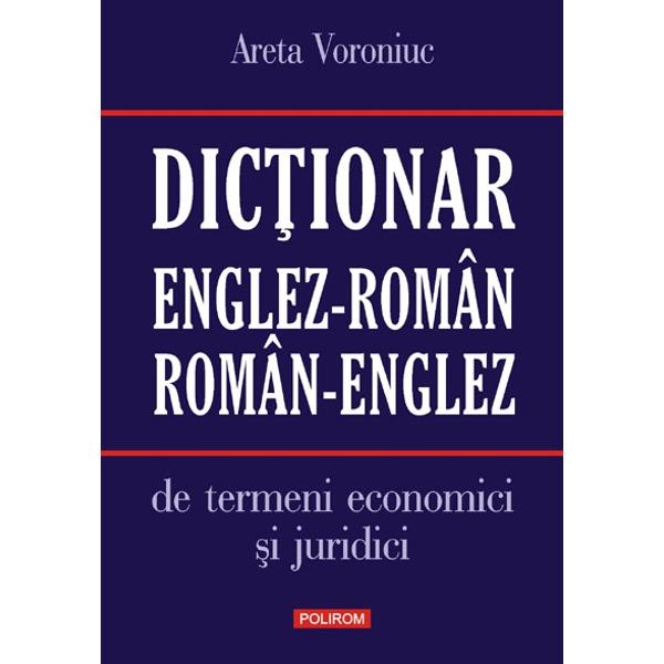 Dictionar englez-roman, roman-englez de termeni economici si juridici - Areta Voroniuc