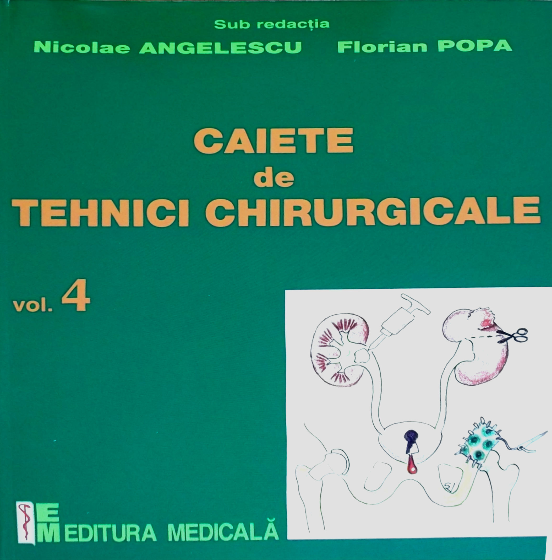Caiete de tehnici chirurgicale vol. 4 - Nicoale Angelescu, Florian Popa