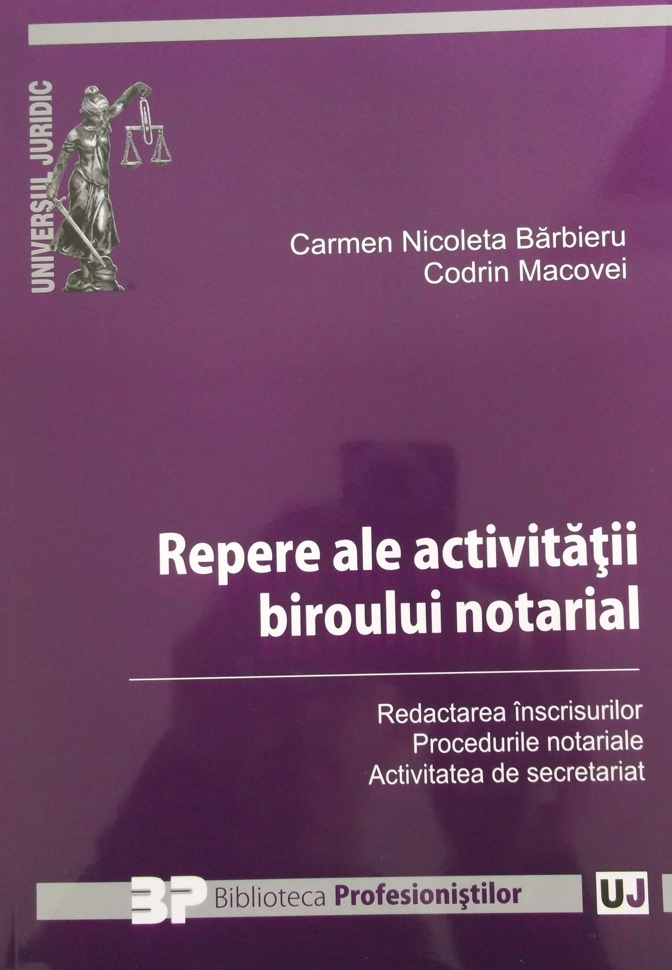 Repere ale activitatii biroului notarial - Carmen Nicoleta Barbieru, Codrin Macovei