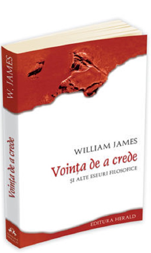 Vointa de a crede si alte eseuri filosofice - William James