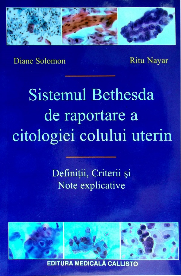 Sistemul Bethesda de raportare a citologiei colului uterin - Diane Solomon, Ritu Nayar