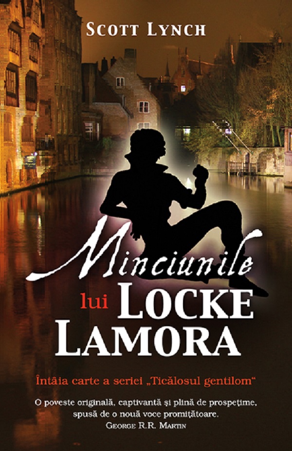 Minciunile lui Locke Lamora - Scott Lynch