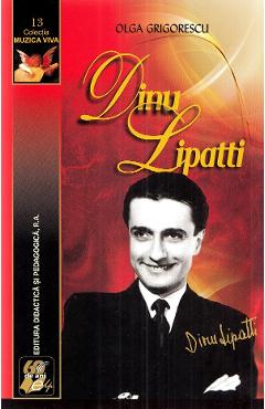 Poza produsului Dinu Lipatti - Olga Grigorescu