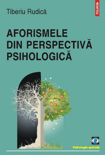Coperta cărții 'Aforismele din perspectiva psihologica - Tiberiu Rudica'