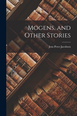 Mogens, and Other Stories - Jens Peter Jacobsen
