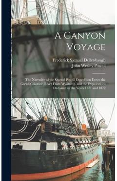 Coperta cărții 'A Canyon Voyage: The Narrative of the Second Powell Expedition Down the Green-Colorado River From Wyoming, and the'