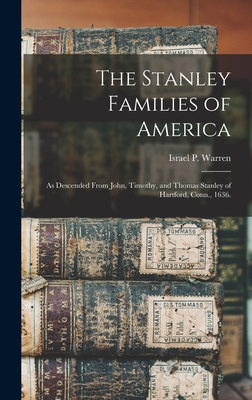 Coperta cărții 'The Stanley Families of America: As Descended From John, Timothy, and Thomas Stanley of Hartford, Conn., 1636. - Israel'