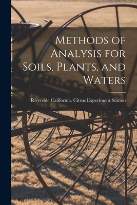 Methods of Analysis for Soils, Plants, and Waters - California Citrus Experiment Station