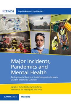 Coperta cărții 'Major Incidents, Pandemics and Mental Health: The Psychosocial Aspects of Health Emergencies, Incidents, Disasters and'
