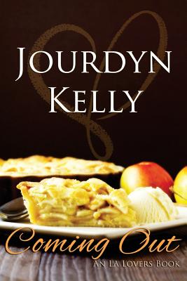 Coming Out: An LA Lovers Book - Jourdyn Kelly