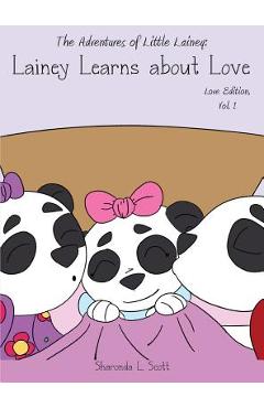 Coperta cărții 'The Adventures of Little Lainey: Lainey Learns About Love - Sharonda Scott'