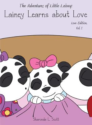 Coperta cărții 'The Adventures of Little Lainey: Lainey Learns About Love - Sharonda Scott'