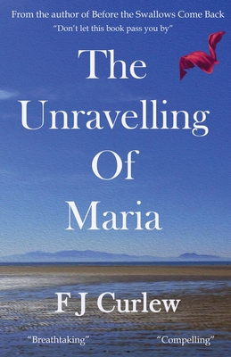 The Unravelling Of Maria - Fj Curlew