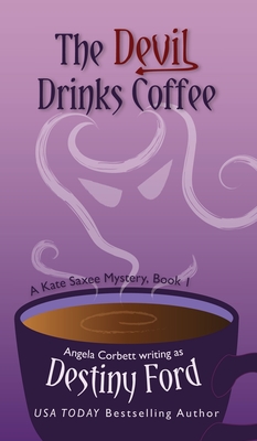 Coperta cărții 'The Devil Drinks Coffee - Destiny Ford'